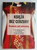 KSIĘŻA BEZ CENZURY. ROZMOWY POD KOLORATKĄ - Antoni Misiaszek